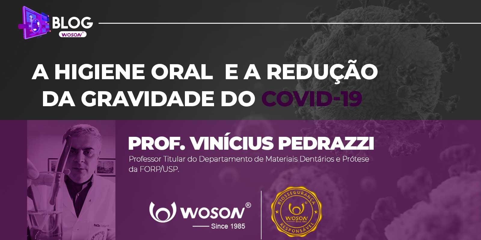 A HIGIENE ORAL E A REDUÇÃO DA GRAVIDADE DO COVID-19. 