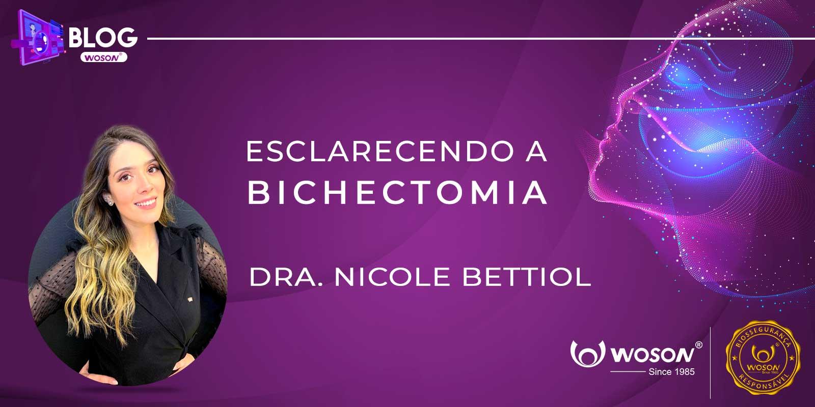 ESCLARECENDO A BICHECTOMIA