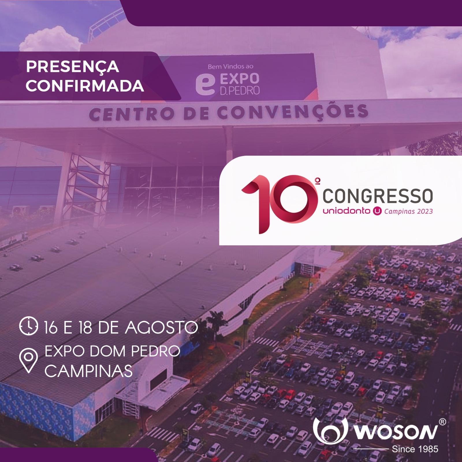 WOSON E UNIODONTO CAMPINAS, JUNTOS NO 10º CONGRESSO.