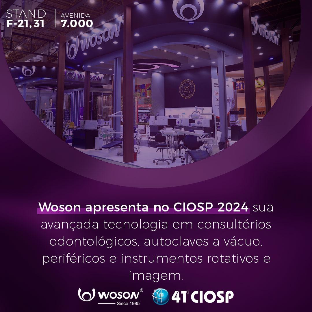 WOSON CIOSP 2024 – SUCESSO CONSAGRADO JUNTO À CLASSE ODONTOLÓGICA 